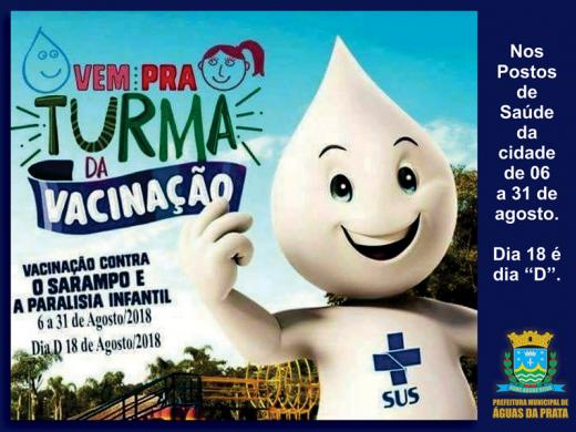 CAMPANHA DE VACINAÇÃO POLIOMIELITE/SARAMPO - 2018 EM ÁGUAS DA PRATA