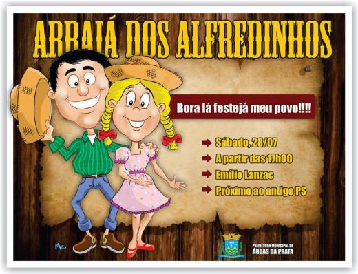 ARRAIÁ DOS ALFREDINHOS É NESTE SÁBADO EM ÁGUAS DA PRATA
