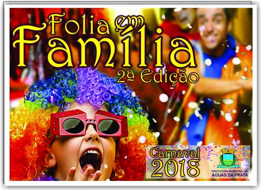 CARNAVAL 2018: ÁGUAS DA PRATA PROMOVE A 2ª EDIÇÃO DO \