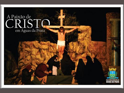 SEXTA FEIRA TEM ENCENAÇÃO DA PAIXÃO DE CRISTO EM ÁGUAS DA PRATA