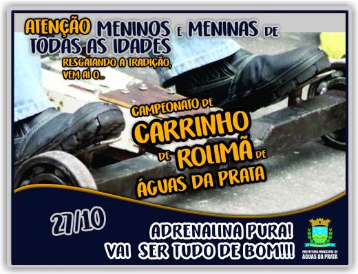 VEM AÍ O CAMPEONATO DE CARRINHO DE ROLIMÃ DE ÁGUAS DA PRATA