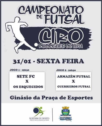 CAMPEONATO DE FUTSAL “CIRO RODRIGUES”: TEM MAIS JOGOS HOJE