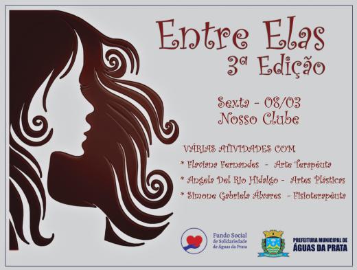 3º “ENTRE ELAS” ACONTECE DIA 08 DE MARÇO NO NOSSO CLUBE
